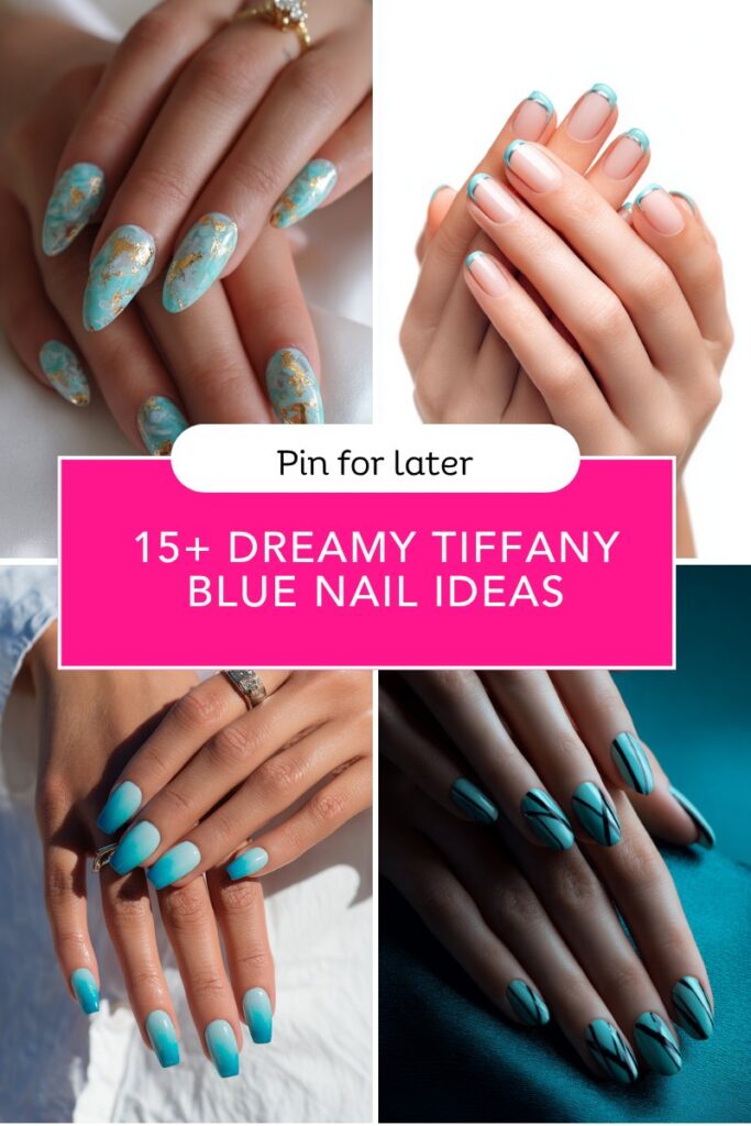 15+ Dreamy Tiffany Blue Nail Ideas