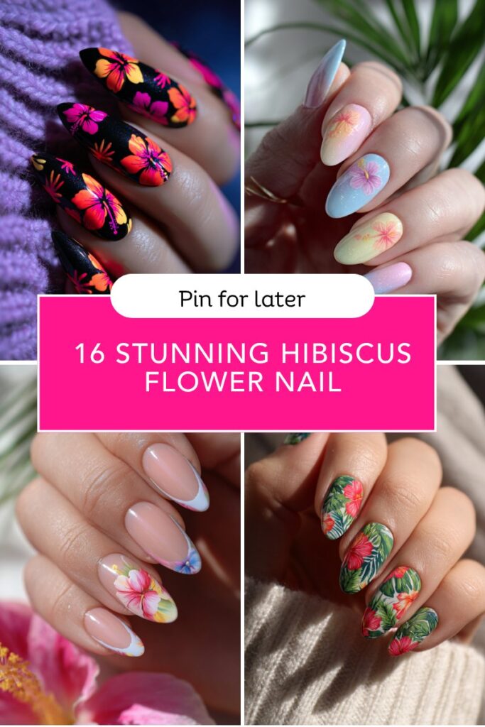 16 Stunning Hibiscus Flower Nail Designs for Your Almond Nails