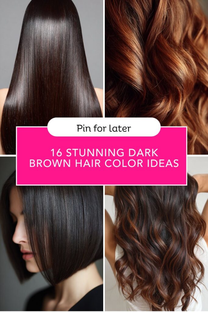 16 Stunning Dark Brown Hair Color Ideas